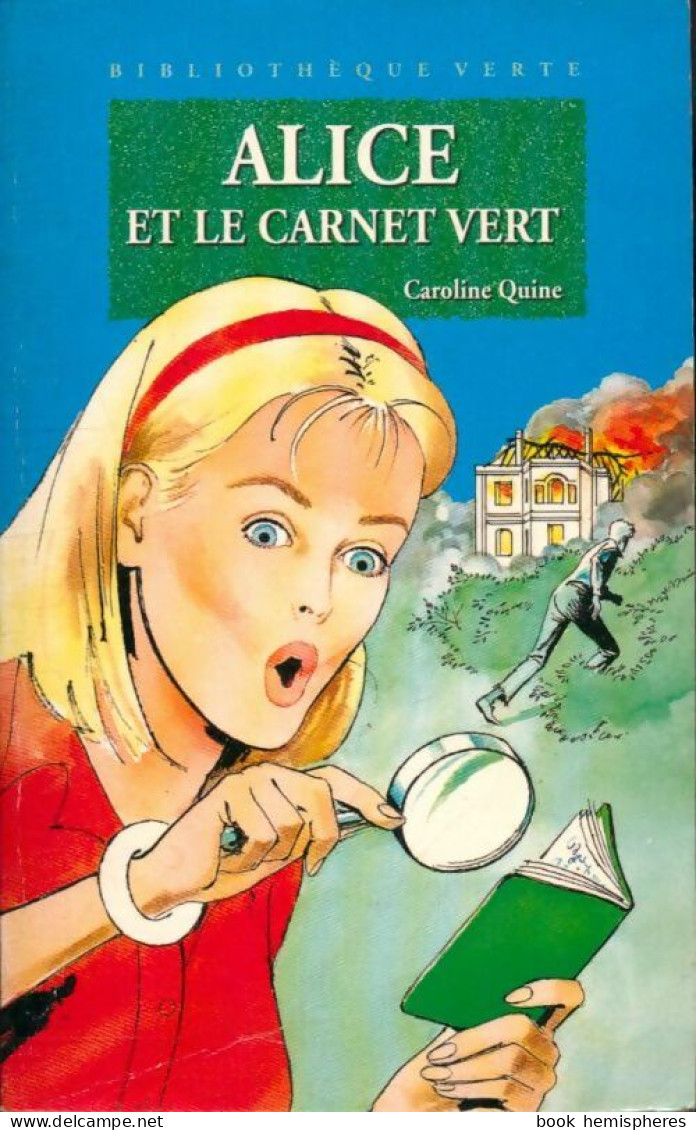 Alice Et Le Carnet Vert (1988) De Caroline Quine - Altri & Non Classificati