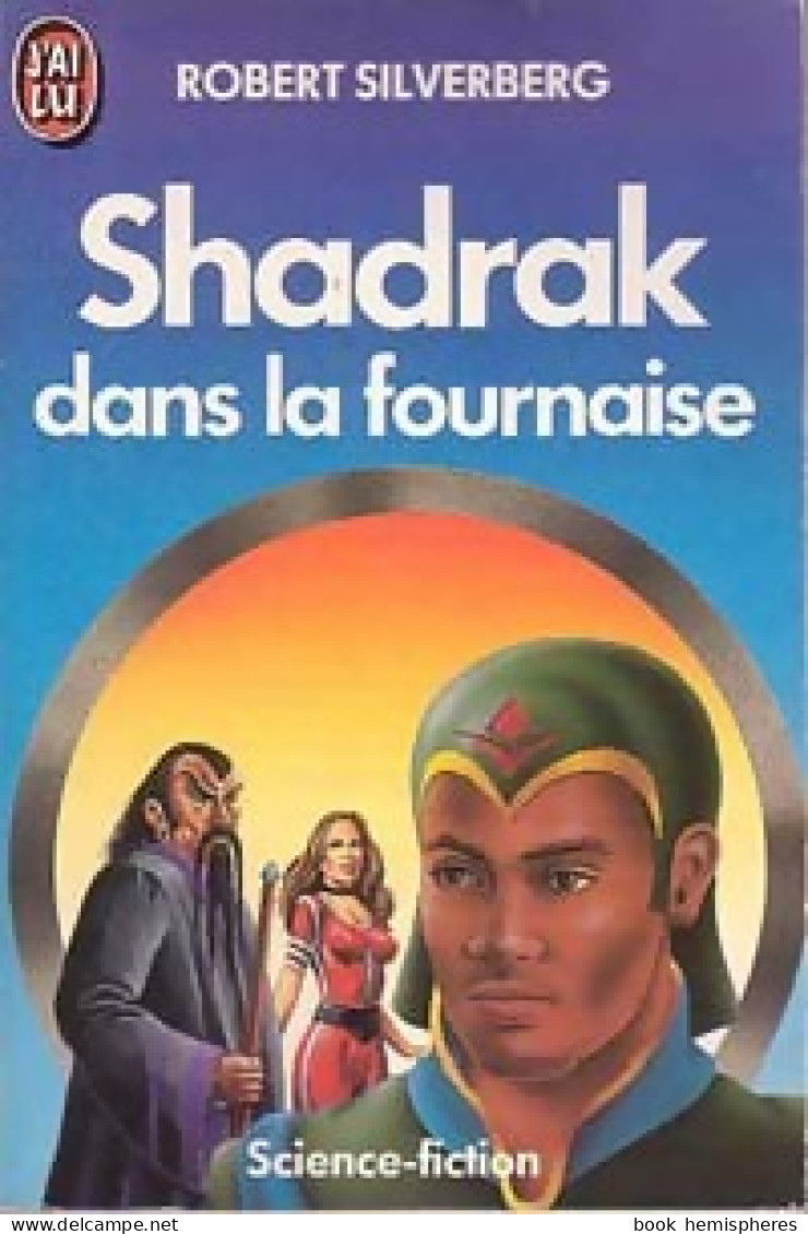 Shadrak Dans La Fournaise (1986) De Robert Silverberg - Other & Unclassified
