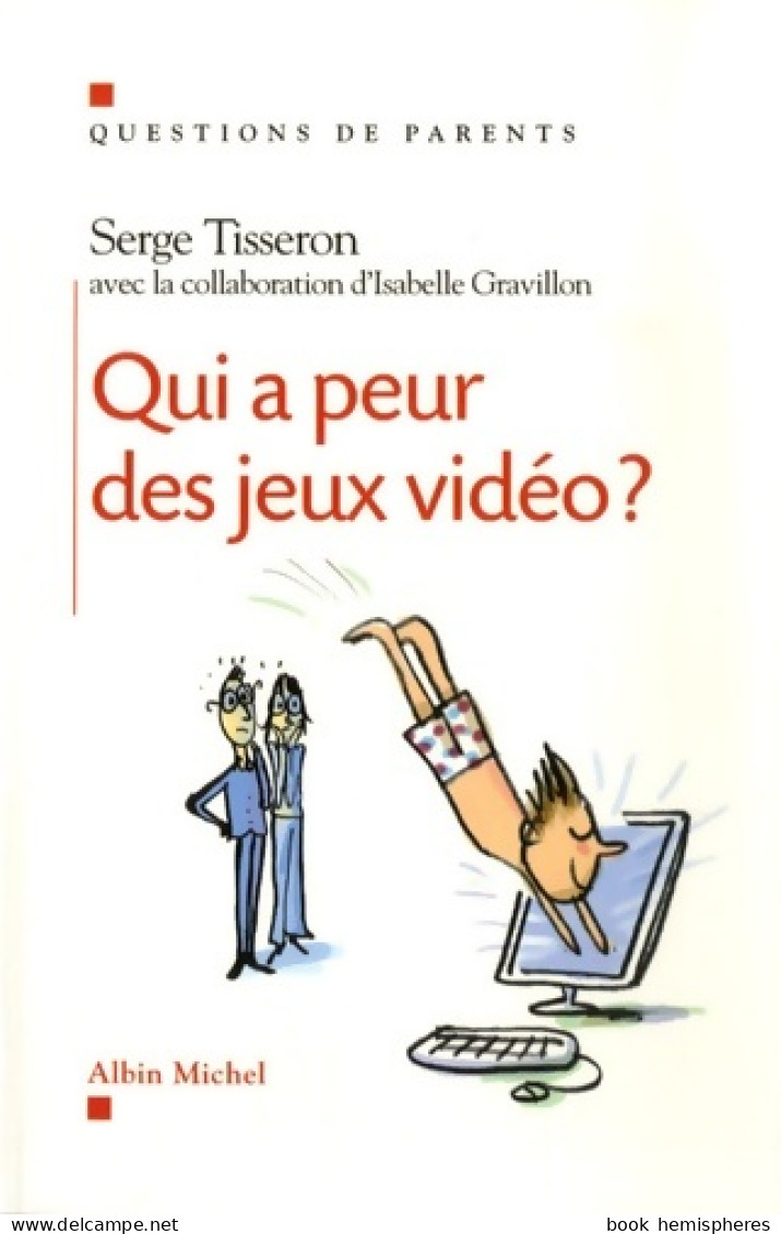 Qui A Peur Des Jeux Vidéo ? (2008) De Serge Tisseron - Salud