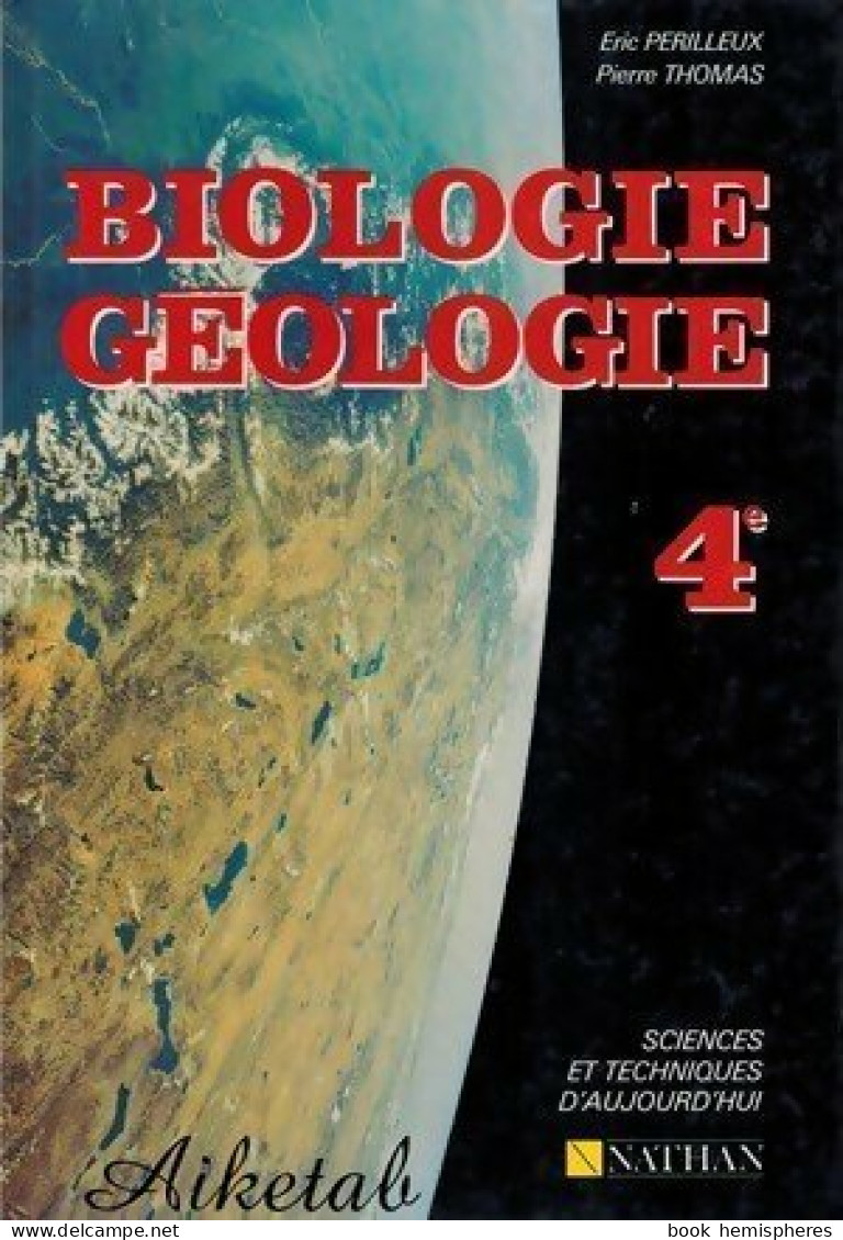 Biologie Géologie 4e (1988) De E. Thomas - 12-18 Anni