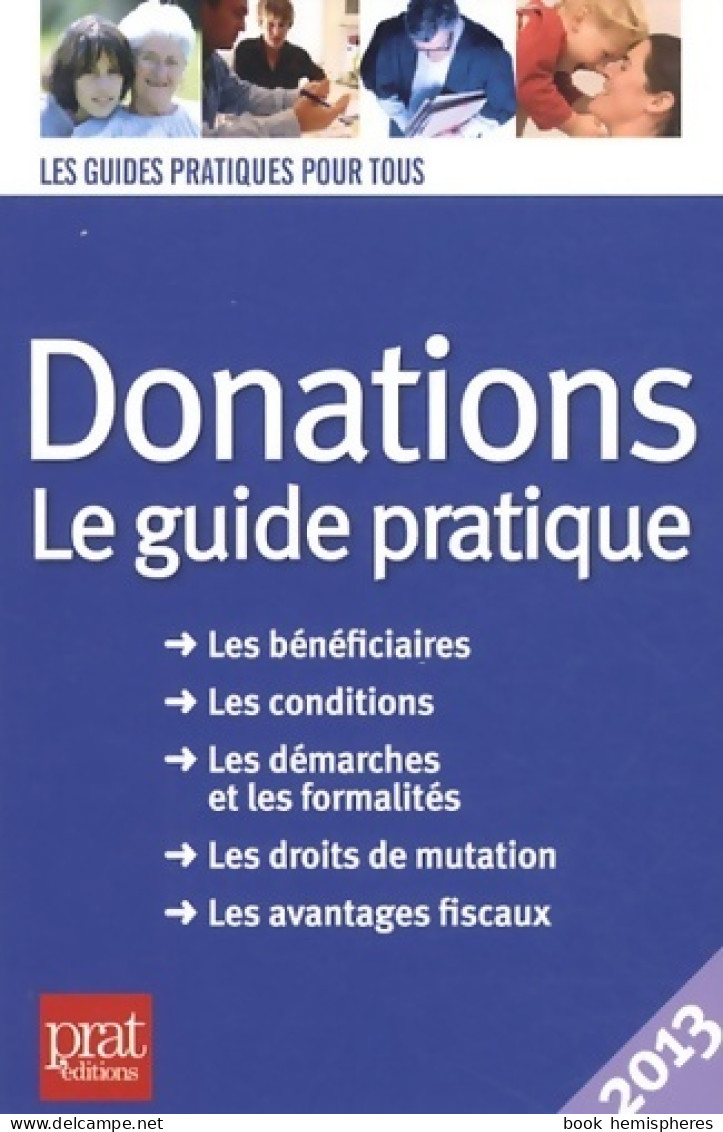 Donations : Le Guide Pratique 2013 (2013) De Sylvie Dibos-Lacroux - Recht