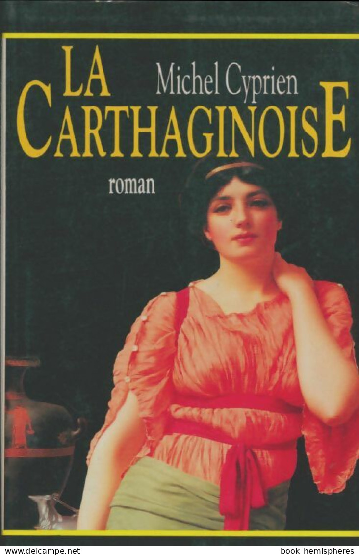 La Carthaginoise (1993) De Michel Cyprien - Historic
