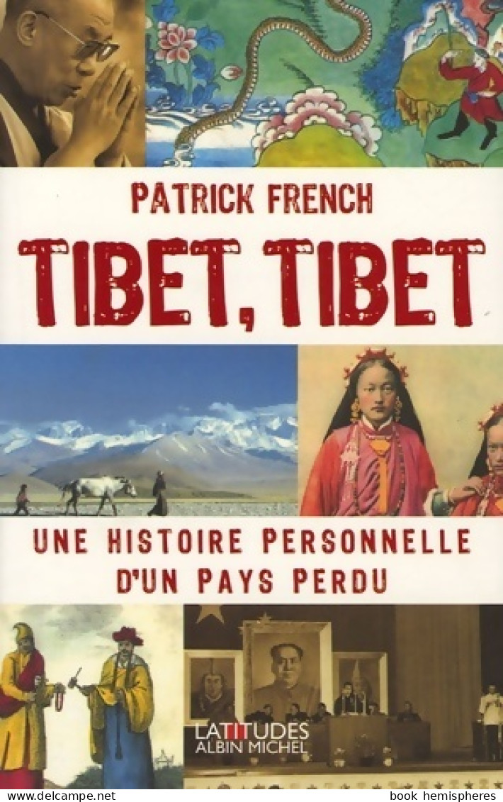 Tibet Tibet (2005) De Patrick French - Voyages