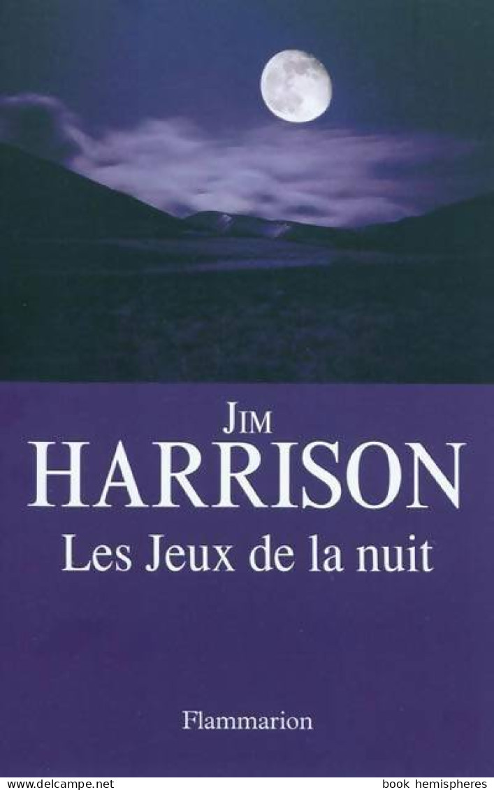 Les Jeux De La Nuit (2010) De Jim Harrison - Natuur