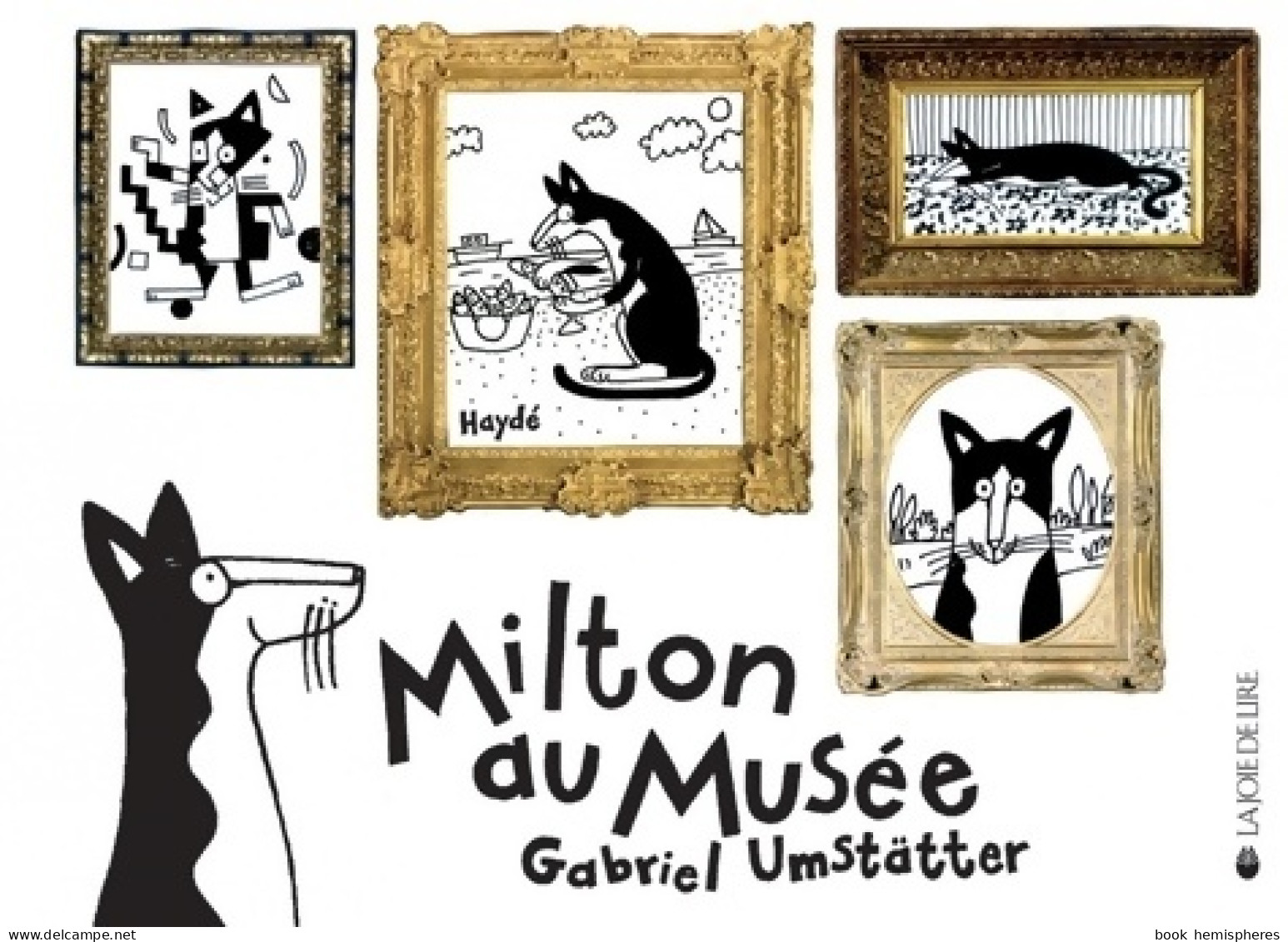 Milton Au Musée (2010) De Gabriel Umstätter - Sonstige & Ohne Zuordnung