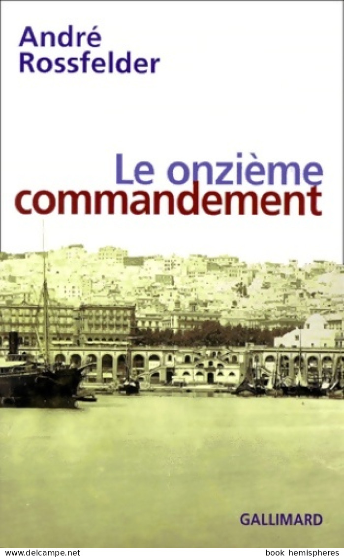 Le Onzième Commandement (2000) De André Rossfelder - Storia