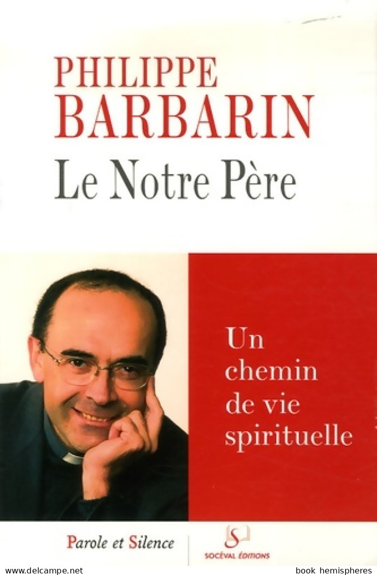 Le Notre Père. Conférences De Carême à Fourvière (2007) De Philippe Barbarin - Religión