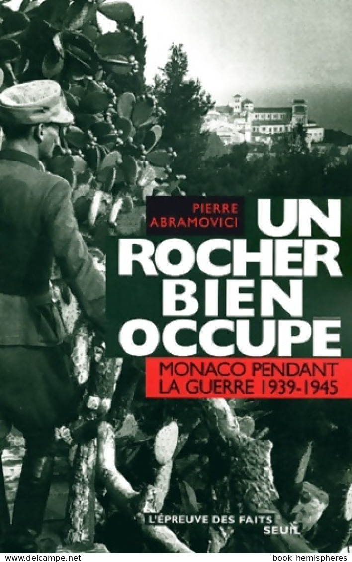 Un Rocher Bien Occupé : Monaco Pendant La Guerre 1939-1945 (2001) De Pierre Abramovici - Oorlog 1939-45