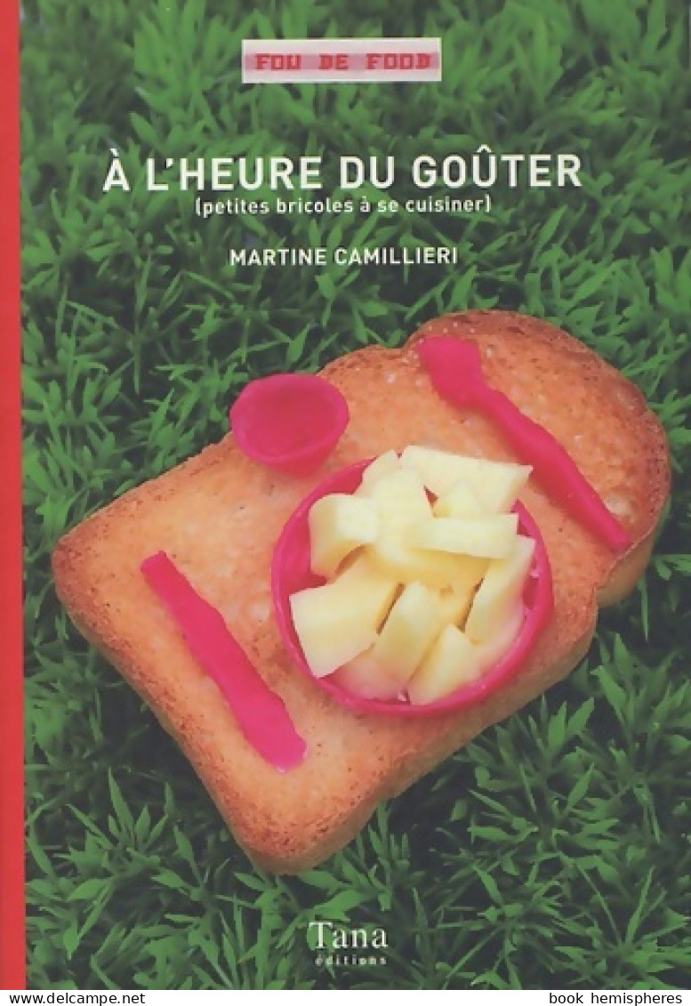 A L'HEURE DU Goûter (2005) De Martine Camillieri - Sonstige & Ohne Zuordnung