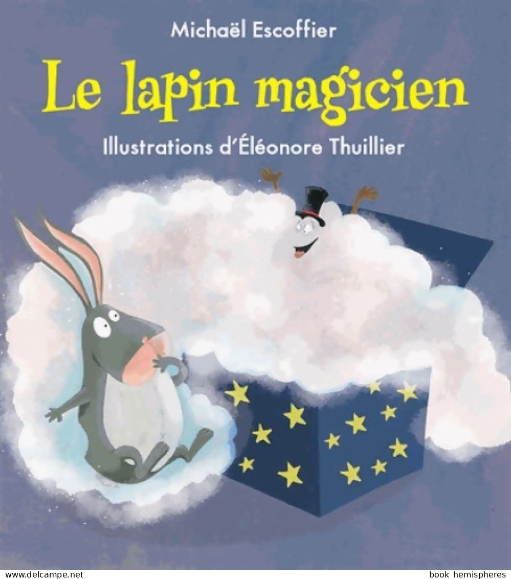 Le Lapin Magicien (2015) De Michel Escoffier - Sonstige & Ohne Zuordnung