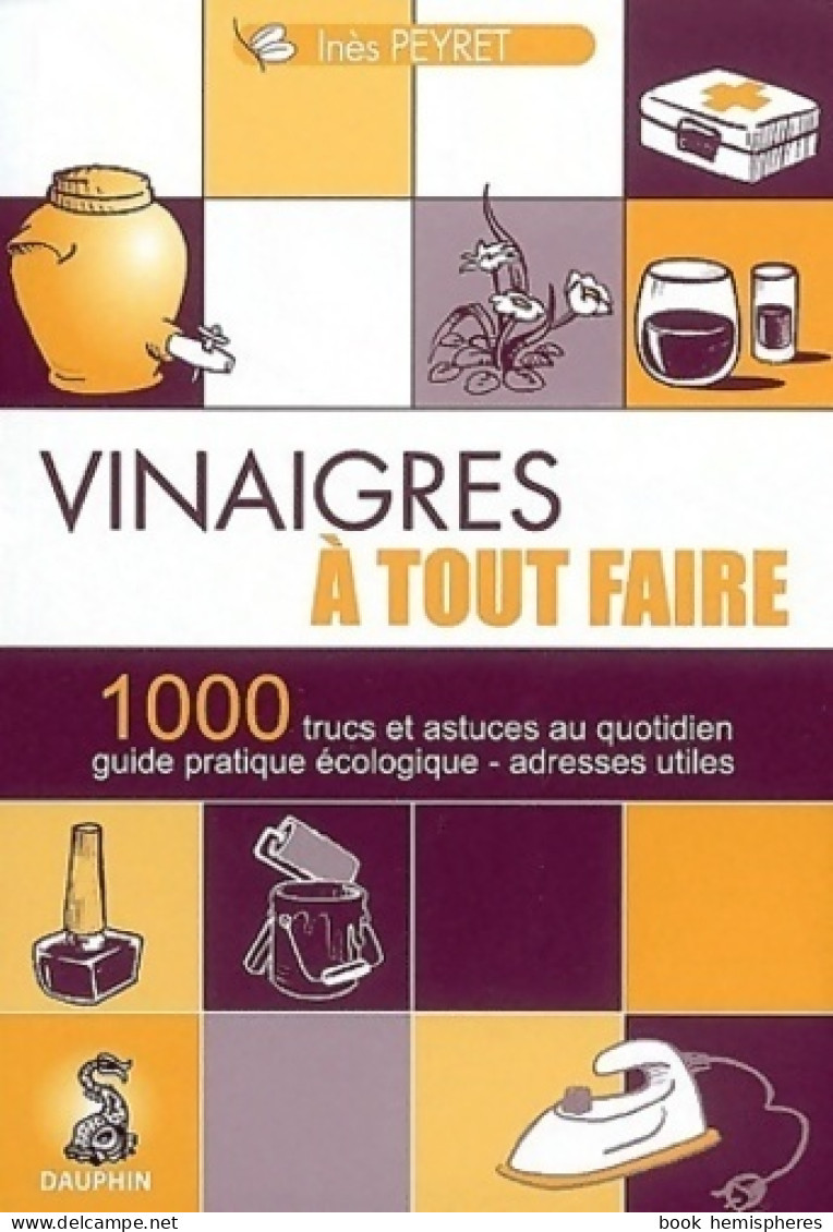 Vinaigres à Tout Faire (2009) De Inès Peyret - Gezondheid