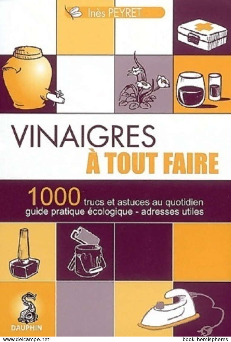 Vinaigres à Tout Faire (2009) De Inès Peyret - Santé