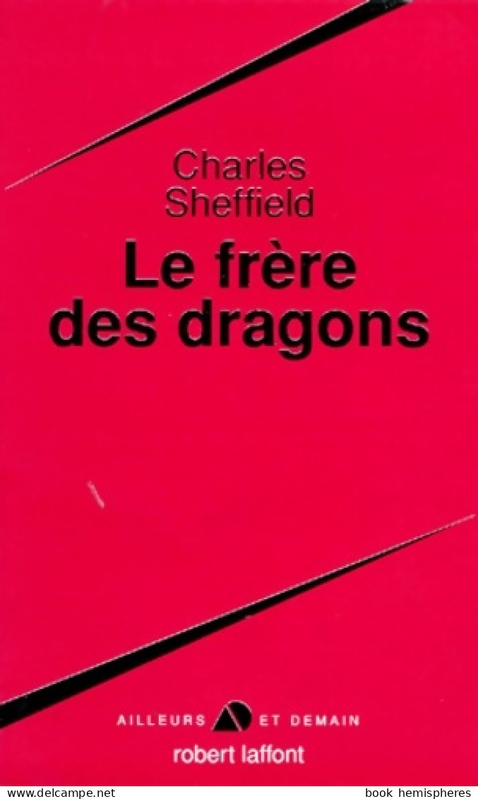 Frère Des Dragons (1994) De Charles Sheffield - Other & Unclassified