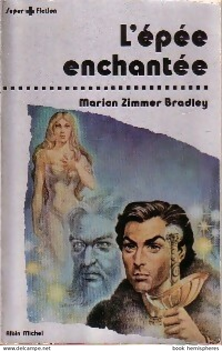 La Romance De Ténébreuse Tome II : L'épée Enchantée (1983) De Marion Zimmer Bradley - Other & Unclassified