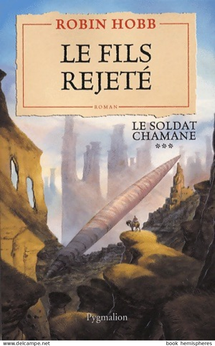 Le Soldat Chamane Tome III : Le Fils Rejeté (2007) De Robin Hobb - Other & Unclassified