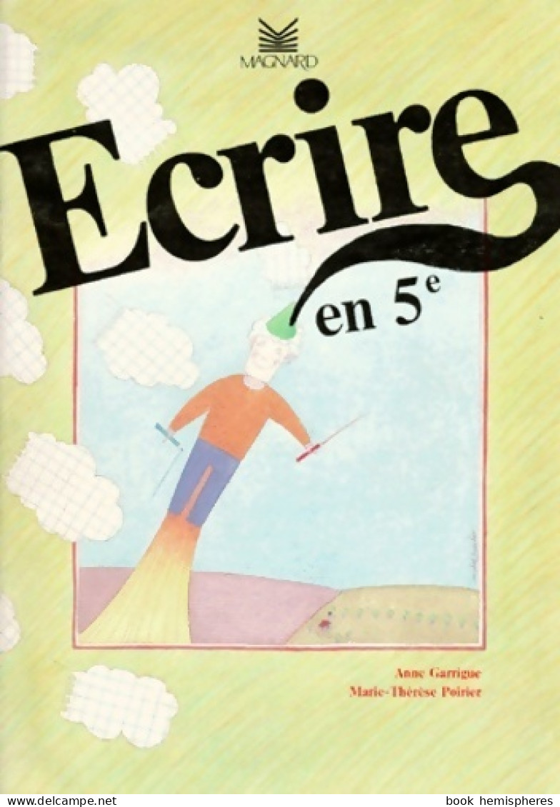 écrire En 5e (1988) De Garrigue - 6-12 Ans