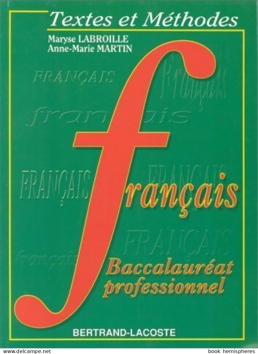 Français Baccalauréat Professionnel (1994) De Anne-Marie Labroille - 12-18 Anni