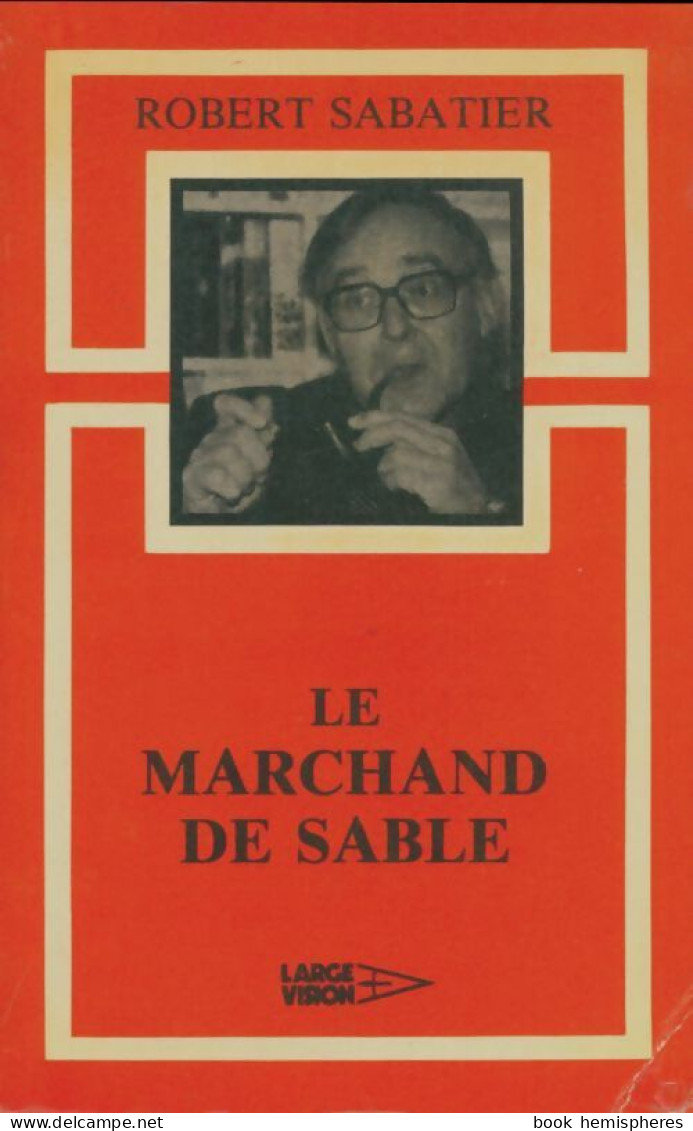 Le Marchand De Sable (1980) De Robert Sabatier - Autres & Non Classés