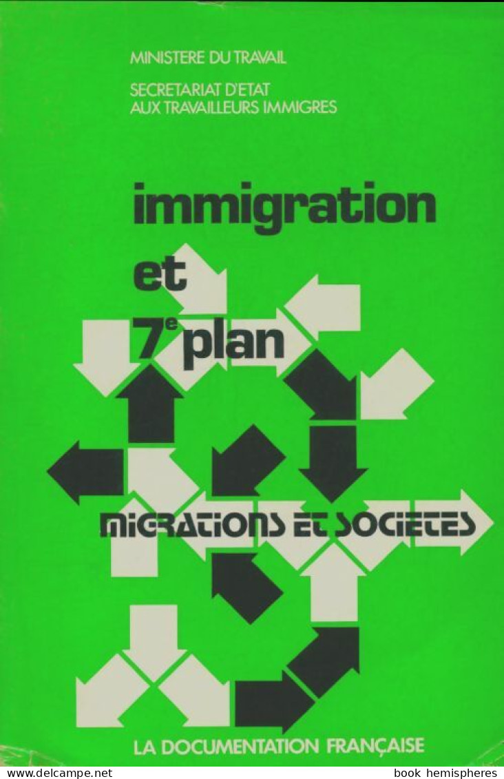 Immigration Et 7e Plan (1977) De André Lebon - Economie
