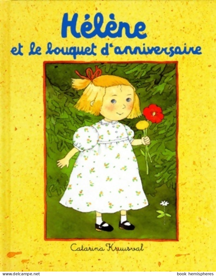 Hélène Et Le Bouquet D'anniversaire (1998) De Catarina Kruusval - Altri & Non Classificati