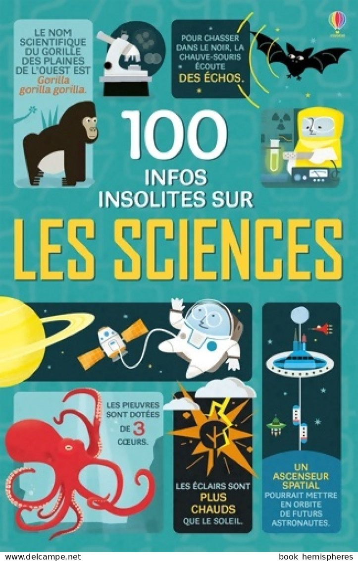 100 Infos Insolites Sur Les Sciences (2016) De Collectif - Autres & Non Classés