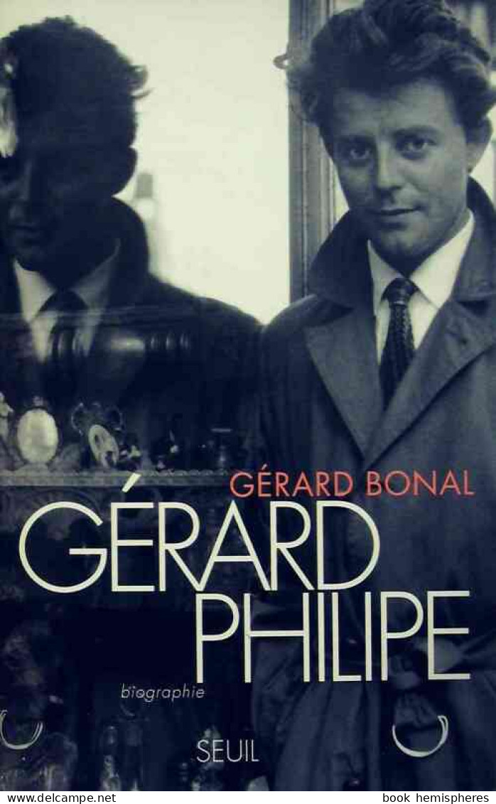 Gérard Philipe (1994) De Gérard Bonal - Biographie