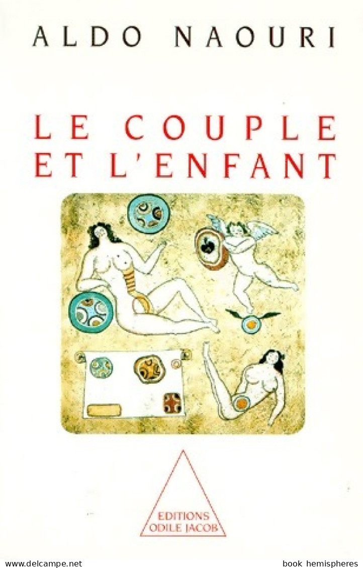 Le Couple Et L'enfant (1995) De Aldo Naouri - Psicologia/Filosofia