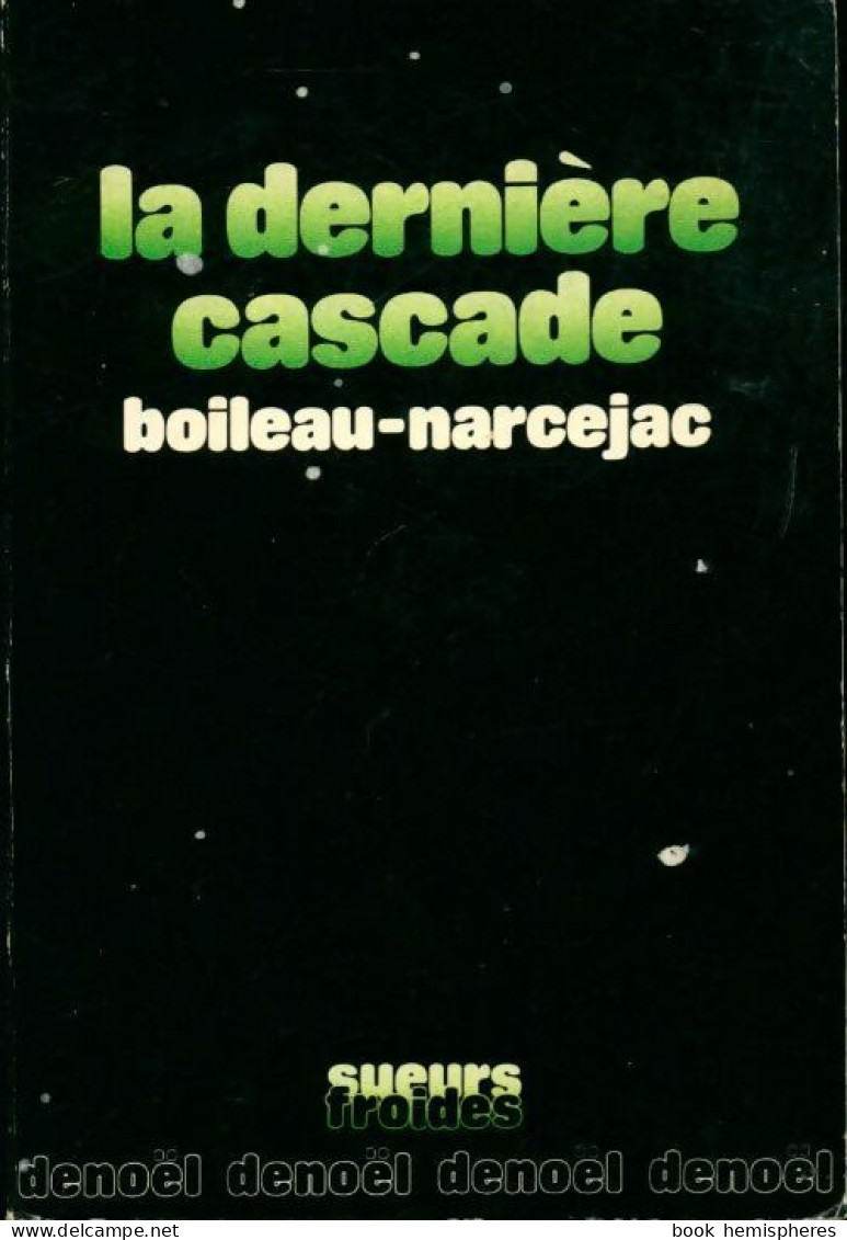 La Dernière Cascade (1985) De Pierre Narcejac - Altri & Non Classificati