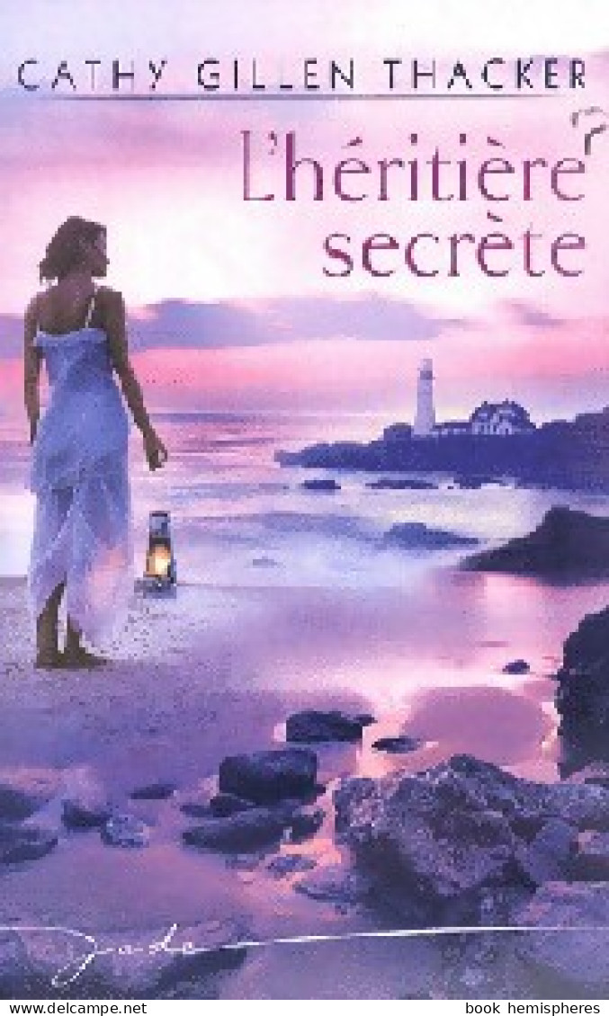 L'héritière Secrète (2011) De Cathy Gillen Thacker - Romantique