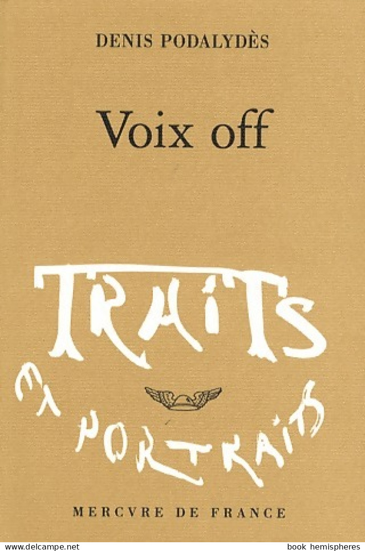 Voix Off (2008) De Denis Podalydès - Biographie