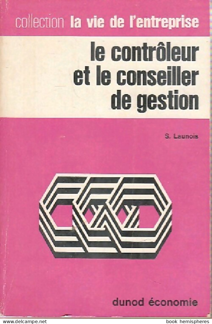 Le Contrôleur Et Le Conseiller De Gestion (1970) De S. Launois - Handel