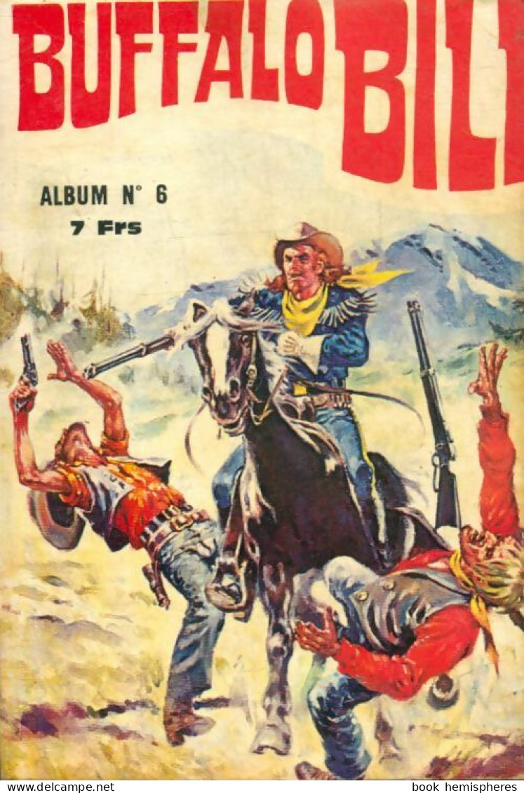 Buffalo Bill - Album N°6 : Du 16 Au 18 (1978) De Collectif - Andere & Zonder Classificatie