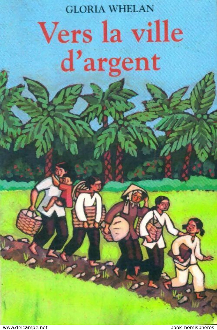 Vers La Ville D'argent (1996) De Gloria Wheelan - Autres & Non Classés