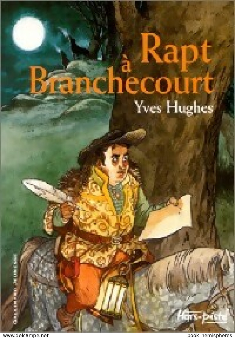 Rapt à Branchecourt (2002) De Yves Hughes - Altri & Non Classificati