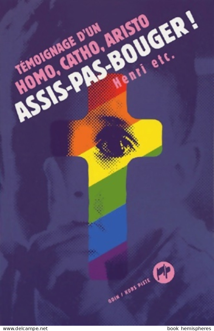 Assis-pas-bouger ! : Témoignage D'un Homo Catho Aristo (2004) De Henri De Portzamparc - Salud