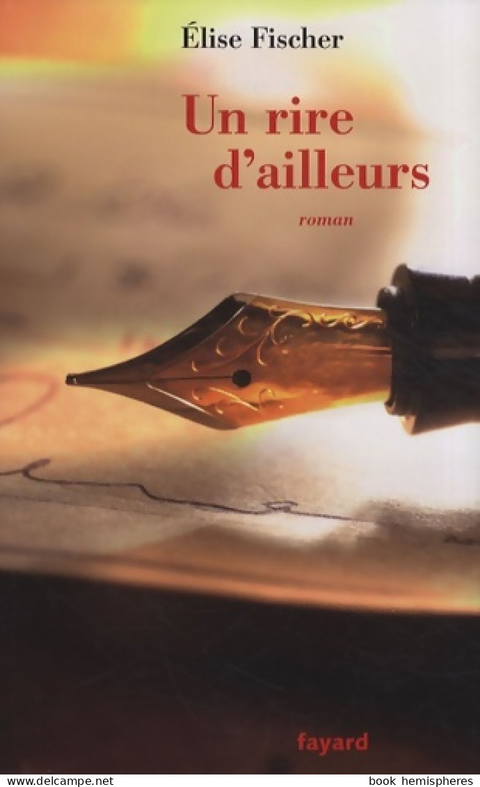 Un Rire D'ailleurs (2008) De Elise Fischer - Autres & Non Classés