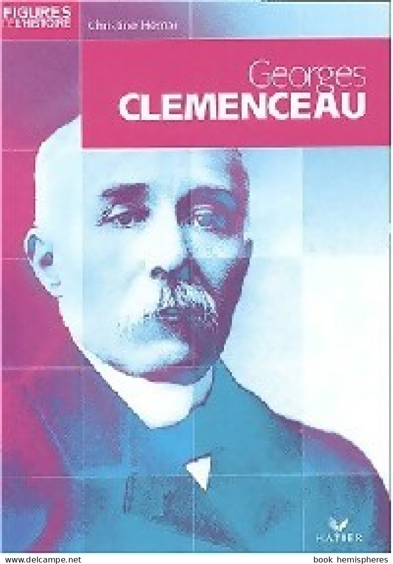 Georges Clémenceau (2002) De Christine Hemar - Biografie