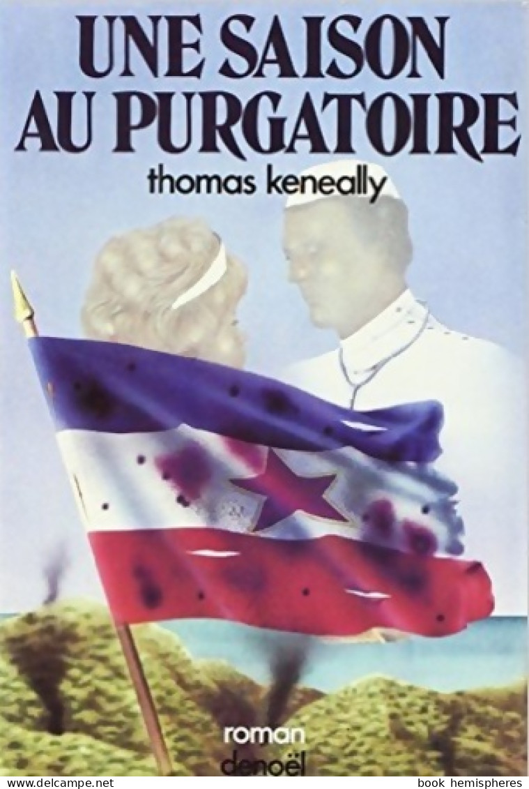 Une Saison Au Purgatoire (1978) De Thomas Keneally - Autres & Non Classés