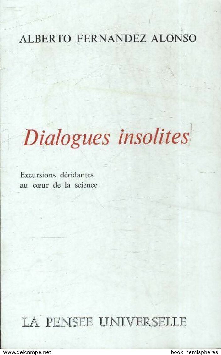 Dialogues Insolites (1974) De Alberto Fernandez Alonso - Sciences