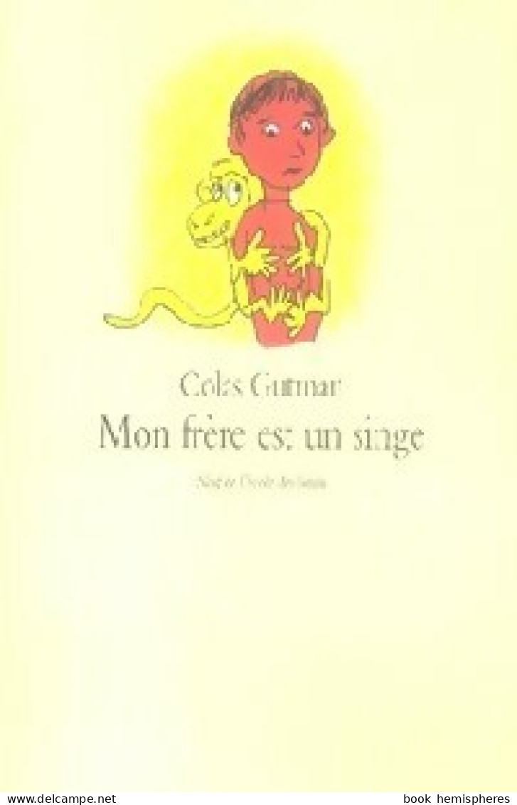 Mon Frère Est Un Singe (2007) De Colas Gutman - Altri & Non Classificati