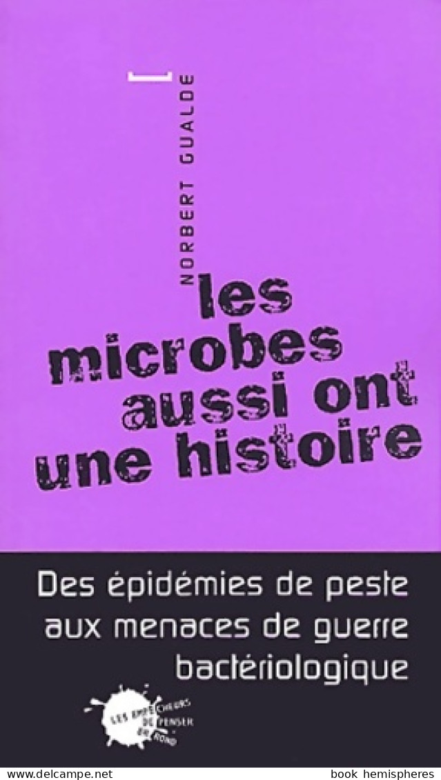 Les Microbes Aussi Ont Une Histoire (2003) De Norbert Gualde - Ciencia