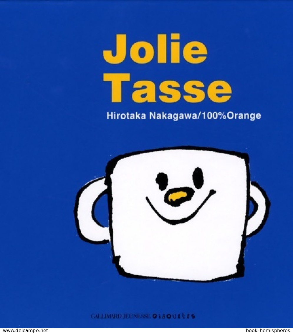 JOLIE TASSE - A Partir De 2 Ans (2007) De Hirotaka Nakagawa - Altri & Non Classificati