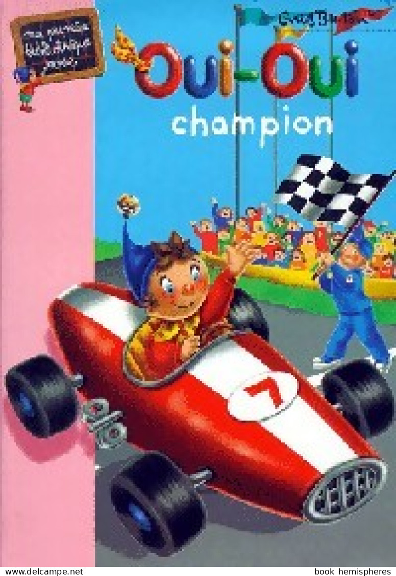 Oui-Oui Champion (2001) De Enid Blyton - Sonstige & Ohne Zuordnung