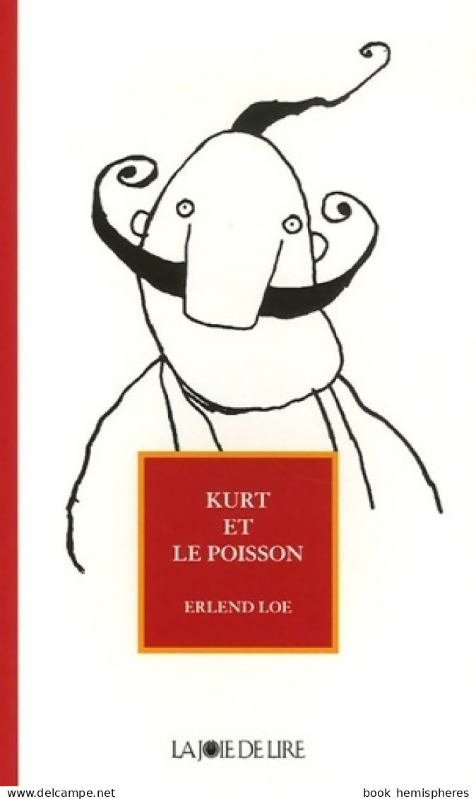 Kurt Et Le Poisson (2006) De Erlend Loe - Sonstige & Ohne Zuordnung