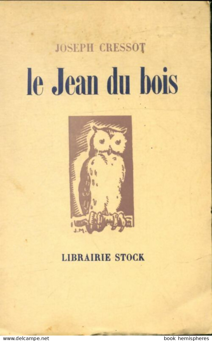 Le Jean Du Bois (1950) De Joseph Cressot - Other & Unclassified