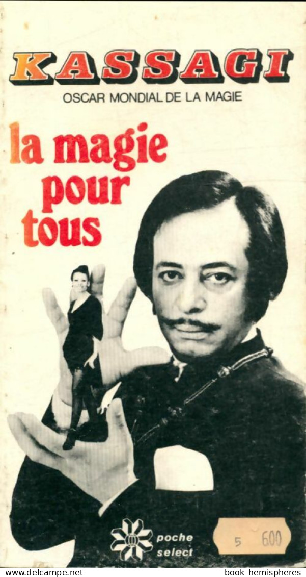 La Magie Pour Tous (1974) De Kassagi - Viajes