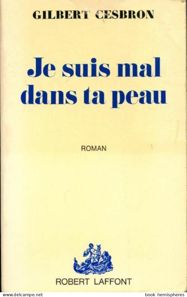 Je Suis Mal Dans Ta Peau (1969) De Gilbert Cesbron - Other & Unclassified