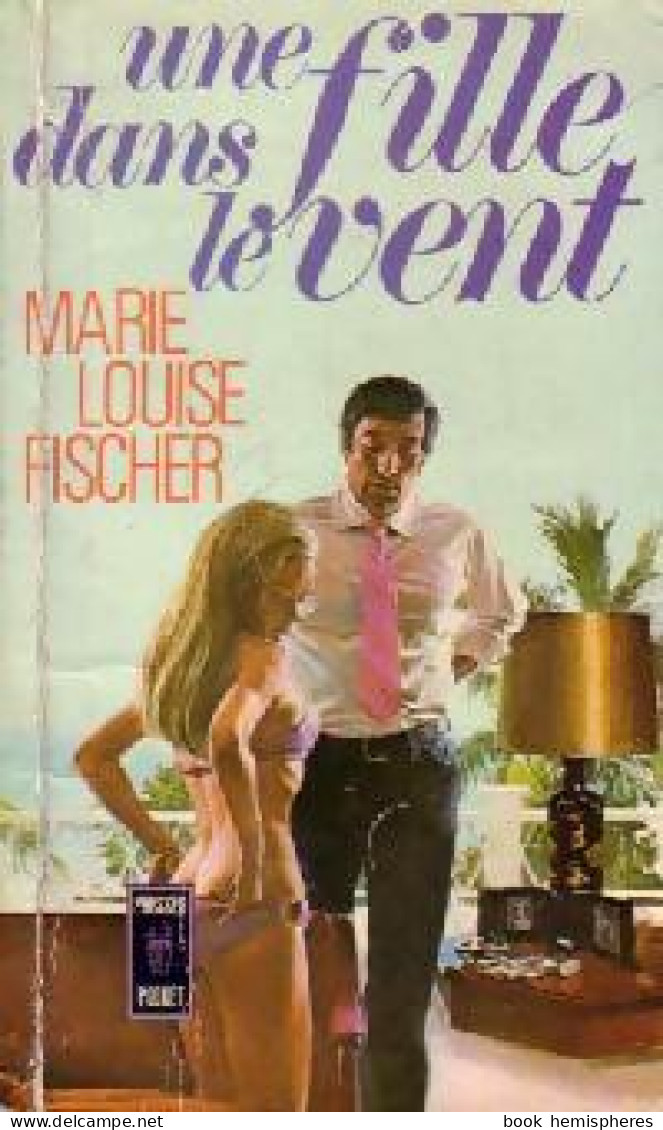 Une Fille Dans Le Vent (1972) De Marie-Louise Fischer - Autres & Non Classés