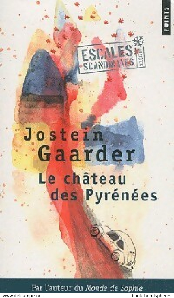 Le Château Des Pyrénées (2011) De Jostein Gaarder - Other & Unclassified
