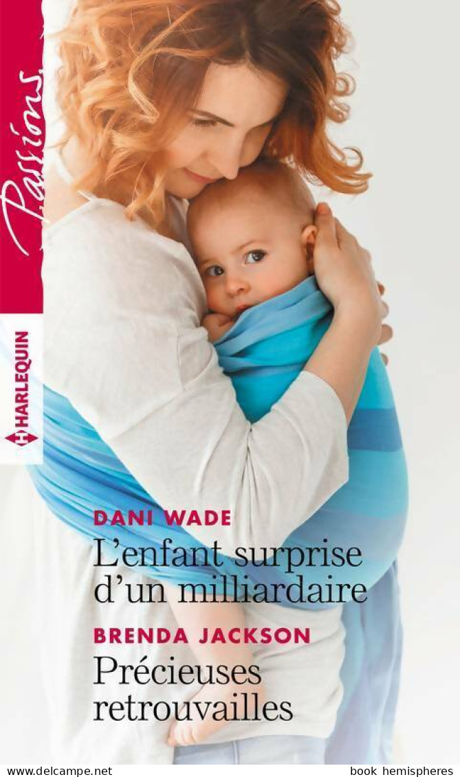 L'enfant Surprise D'un Milliardaire / Précieuses Retrouvailles (2019) De Dani Wade - Románticas